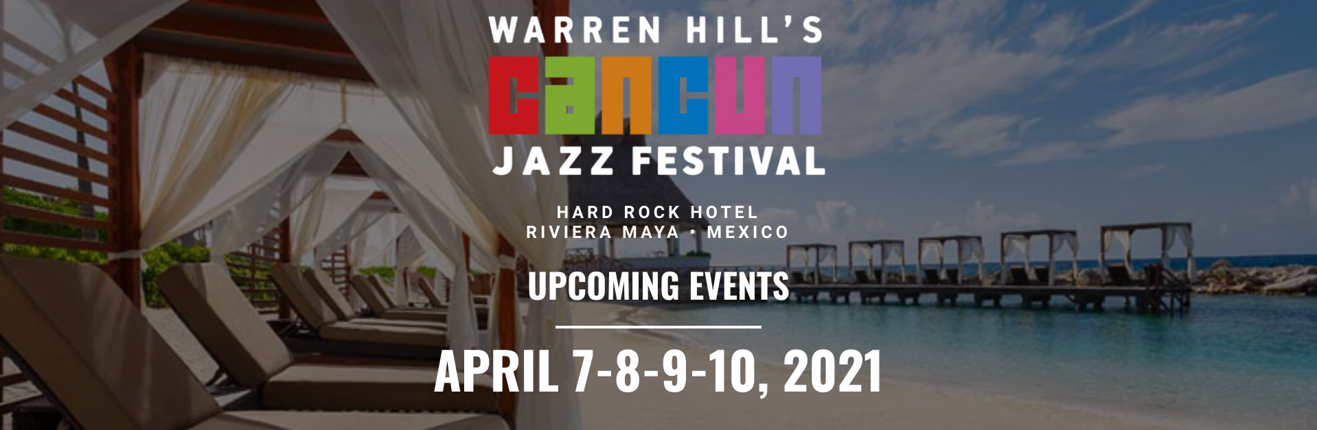 BDR Events & Tours Warren Hill's Cancun Jazz Festival
